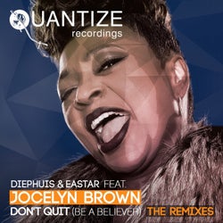 Don't Quit (Be A Believer) (The Remixes)