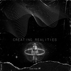 Creating Realities