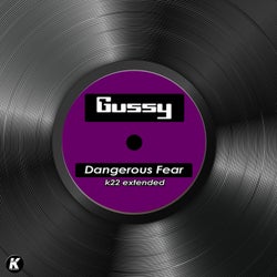 DANGEROUS FEAR (K22 extended)