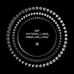 Patterns I Have Known And Loved