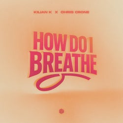 How Do I Breathe (Extended Mix)