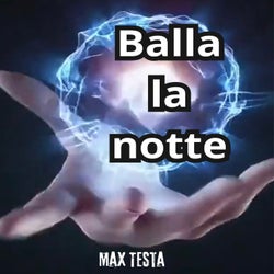 BALLA LA NOTTE