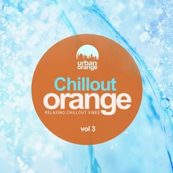 Chillout Orange, Vol. 3: Relaxing Chillout Vibes