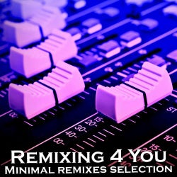 Remixing 4 You (Minimal Session)