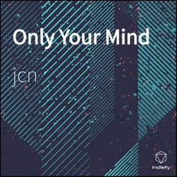 Only Your Mind