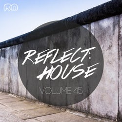 Reflect:House Vol. 45