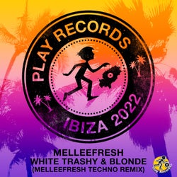 White, Trashy & Blonde (Melleefresh Techno Remix)
