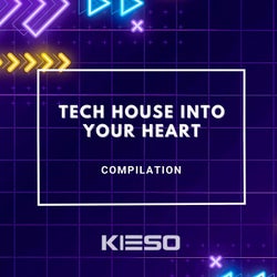 Tech House Into Your Heart