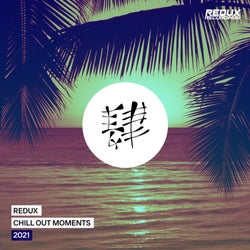 Redux Chill Out Moments 2021