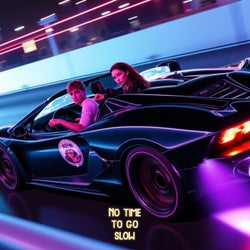No time to go slow