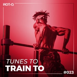 Tunes To Train To 023
