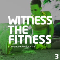 Witness The Fitness 3