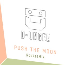 Push The Moon (RocketMix)