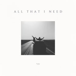 All That I Need