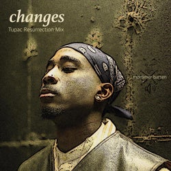 Changes (Tupac Resurrection Extended Mix)