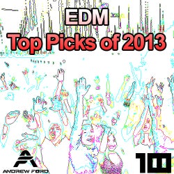 Andrew Ford's EDM Top Picks of 2013