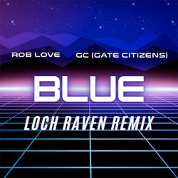 Blue (Loch Raven Remix)