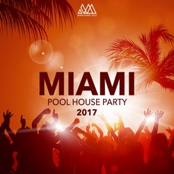 Miami Pool House Party 2017