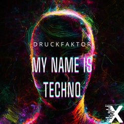 My Name Is Techno