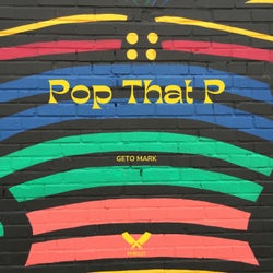 Pop That P
