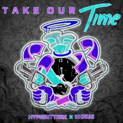 Take Our Time