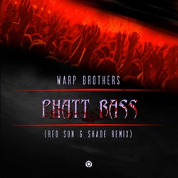 Phatt Bass (Red Sun, Shade Remix)