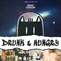 Drunk & Hungry