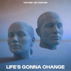 Life's Gonna Change (Extended Club Mix)