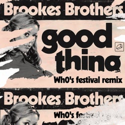 Good Thing (Wh0's Festival Remix)