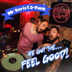 D-Funk & Mr Doris we the Feel Good!