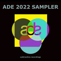 Subtractive ADE 2022 Sampler