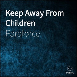 Keep Away From Children