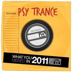 What you missed 2011 Psy Trance