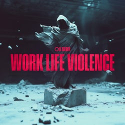 Work Life Violence