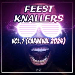 Feest Knallers, Vol.7 (Carnaval 2024)