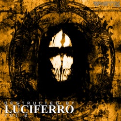 Destructed By Luciferro, Vol. 2