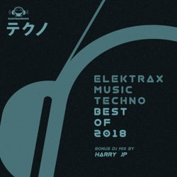Elektrax Music Techno: Best of 2018