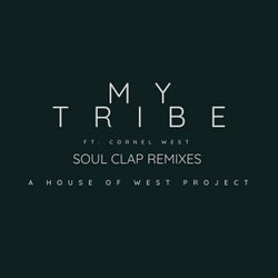 My Tribe (feat. Cornel West) - Soul Clap Remixes