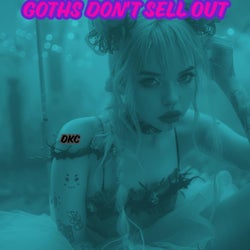 Goths Don't Sell Out