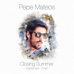 Pepe Mateos "Closing Summer" September Chart