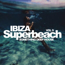 Ibiza Superbeach, Vol.9: Something Deep House