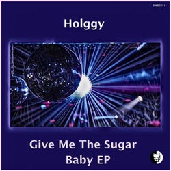 Give Me The Sugar Baby EP