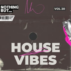 Nothing But... House Vibes, Vol. 20
