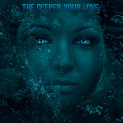The Deeper Your Love