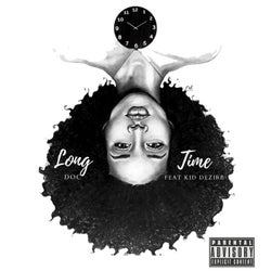 Long Time (feat. Kid Dezire)