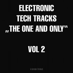 Electronic Tech Tracks "The One and Only", Vol. 2