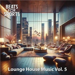 Lounge House Music Vol. 5