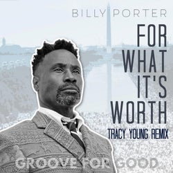 For What It's Worth (Tracy Young "Groove for Good" Mix)