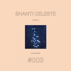 The Sound Of Love International #003 - Shanti Celeste