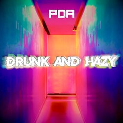 Drunk And Hazy